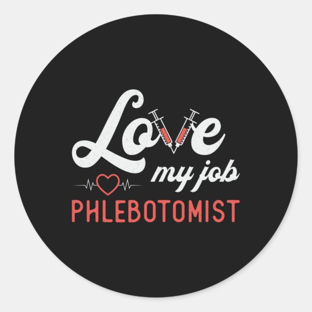 Sticker Rond Love My Job Phlebotomist Nursing Retro Phlebotomy (Devant)