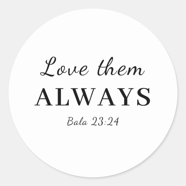 Sticker Rond Love Them Anyway Faith Bible Verse Design (Devant)