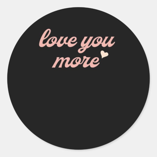 Sticker Rond Love You More Artistic Design  (Devant)