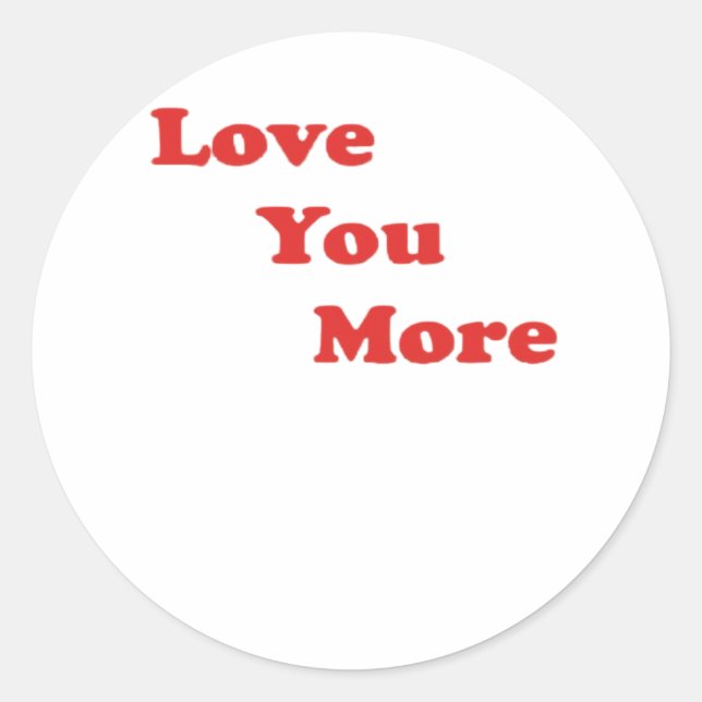 Sticker Rond Love You More Minimal Design  (Devant)