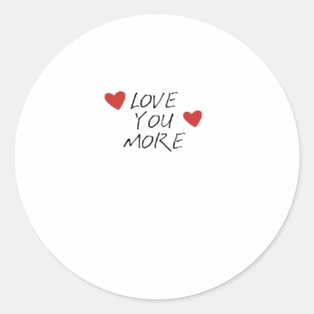 Sticker Rond Love You More Quote Minimal Design  (Devant)