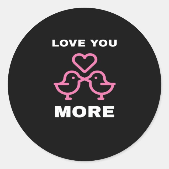 Sticker Rond Love You More Timeless Classic  (Devant)