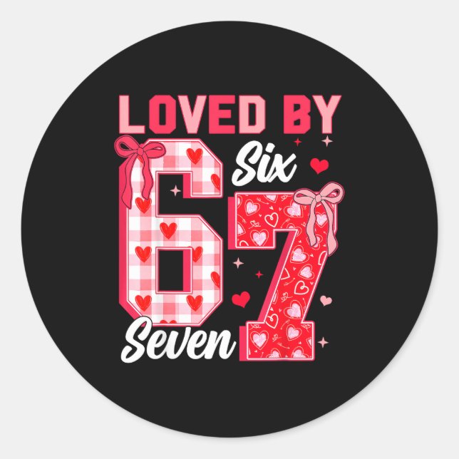 Sticker Rond Loved By 67 Valentine Six Seven Meme Hearts 6 7 Wo (Devant)