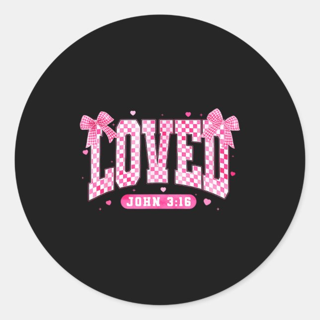Sticker Rond Loved John 3 16 Christian Loves Valentine's Day Go (Devant)