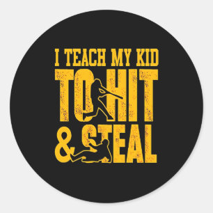 Sticker Rond Lover de baseball   I Teach My Kid To Hit And Stea