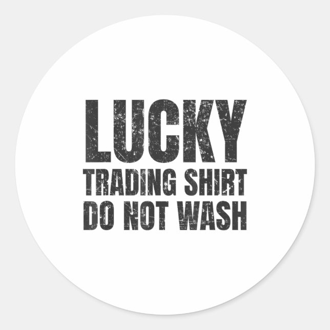 Sticker Rond Lucking Trading Shirt Funny Stock Market Traders G (Devant)
