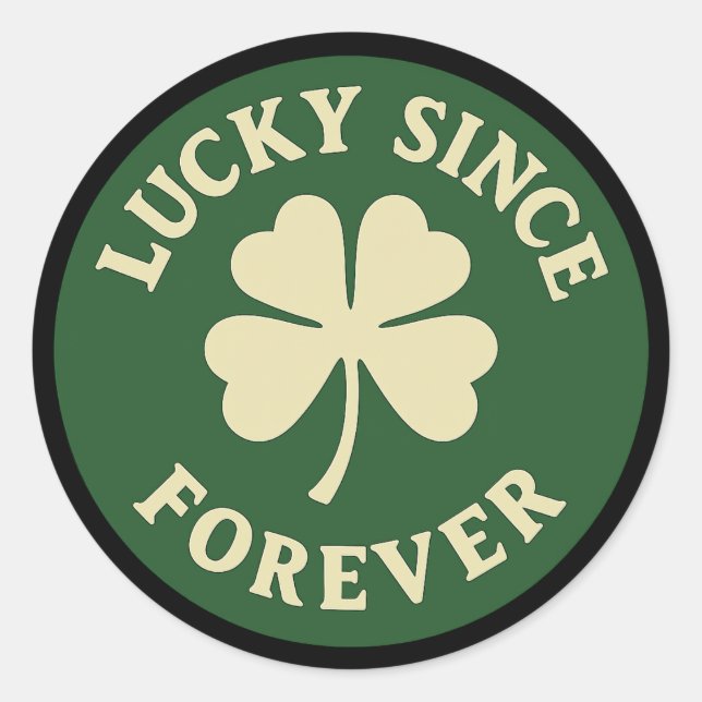 Sticker Rond Lucky Since Forever – Four-Leaf Clover Badge (Devant)