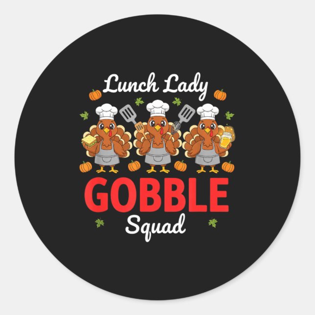 Sticker Rond Lunch Lady Thanksgiving Funny Gobble Squad  (Devant)