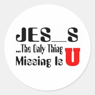 Sticker Rond L'unique chose manquante collant chrétien