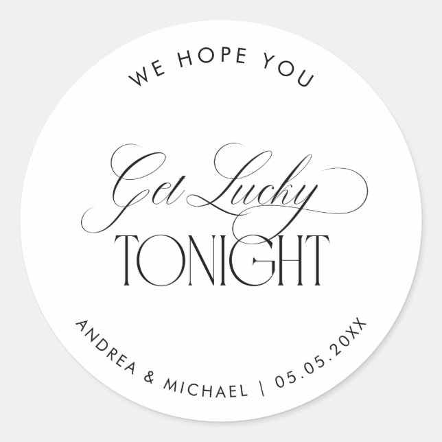 Sticker Rond Luxe Script We Hope You Get Lucky Wedding Favor (Devant)