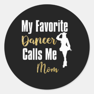 Sticker Rond Ma danseuse préférée m'appelle Maman Drill Team Ba