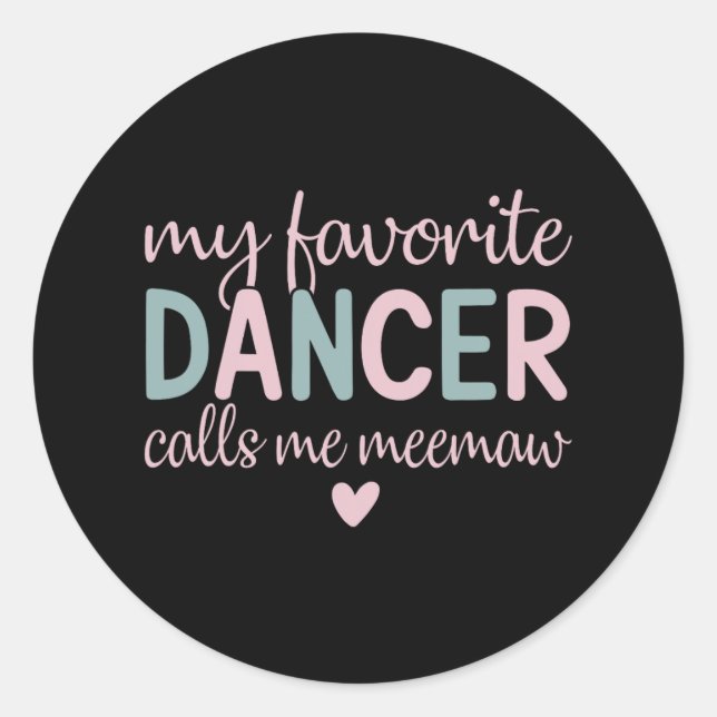 Sticker Rond Ma danseuse préférée m'appelle Meemaw Funny Dance (Devant)