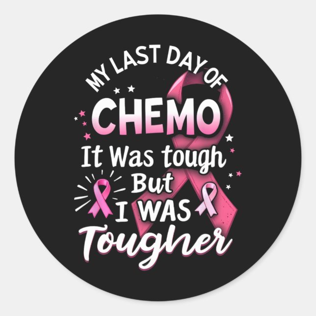 Sticker Rond Ma Dernière Journée De Chemo C'Était Difficile Mai (Devant)