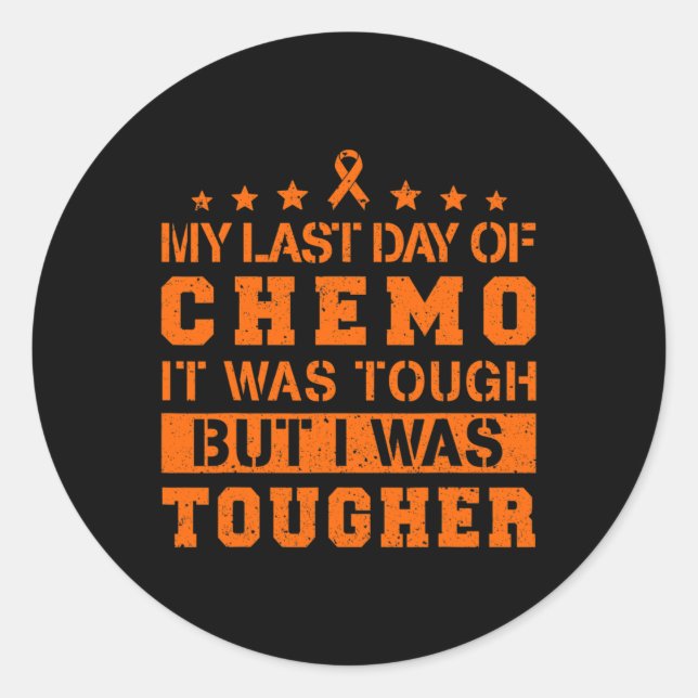 Sticker Rond Ma Dernière Journée De Chemo Était Difficile, Mais (Devant)