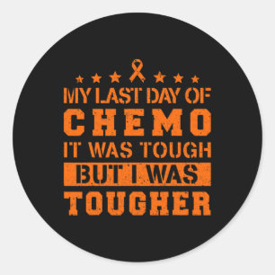 Sticker Rond Ma Dernière Journée De Chemo Était Difficile, Mais
