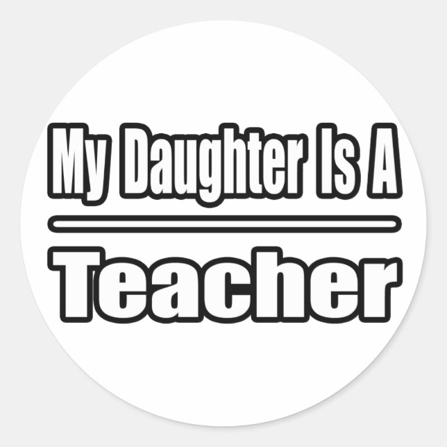 Sticker Rond Ma fille est enseignante (Devant)