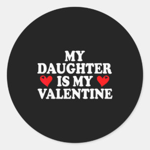 Sticker Rond Ma fille est mon t-shirt de la Saint-Valentin Drôl