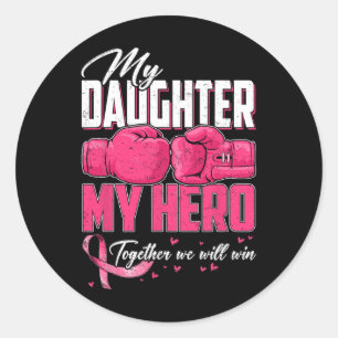 Sticker Rond Ma Fille Mon Héros Ensemble Nous Gagnerons Ca Du S