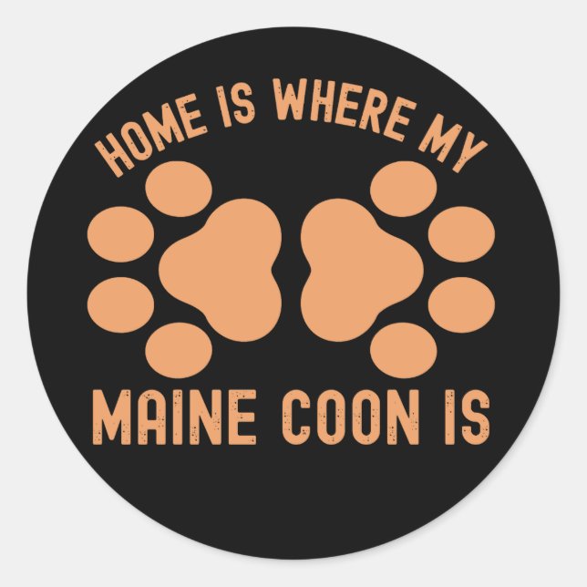 Sticker Rond Ma Maison Est Là Où Est Mon Maine Coon (Devant)