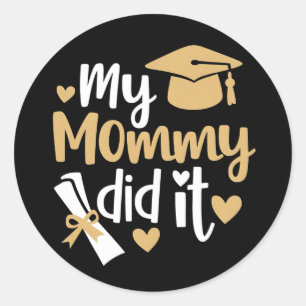 Sticker Rond Ma Maman a Réussi Diplômée Graduation