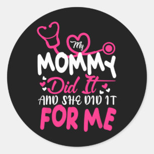 Sticker Rond Ma Maman L'A Fait Et Elle L'A Fait Pour Moi Maman 