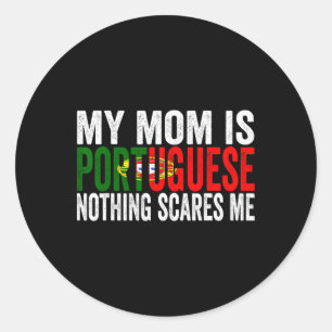 Sticker Rond Ma Mère Est Portugaise Rien Ne Me Fait Peur Drôle