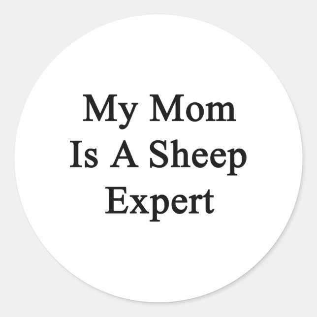 Sticker Rond Ma Mère Est Un Expert Du Mouton (Devant)