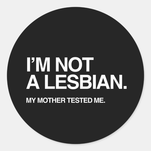 STICKER ROND MA MÈRE M'A TESTÉ LESBIENNE (Devant)