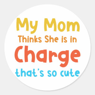 Sticker Rond Ma mère pense qu'elle est responsable