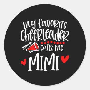 Sticker Rond Ma pom-pom girl préférée m'appelle Mimi Drôle de c