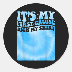 Sticker Rond Ma première croisière 2025 Signe de mon t-shirt En