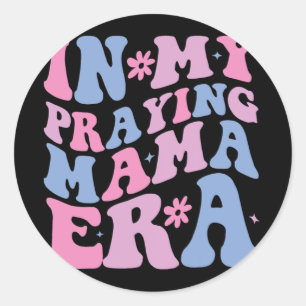 Sticker Rond Ma prière Mama Era Religieuse Mère chrétienne