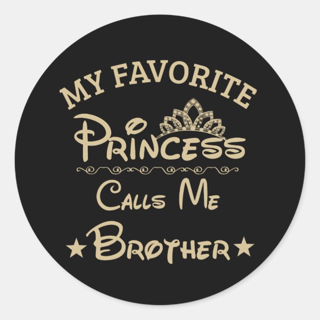 Sticker Rond Ma Princesse Favorite M'Appelle Frère (Devant)