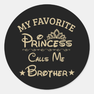 Sticker Rond Ma Princesse Favorite M'Appelle Frère