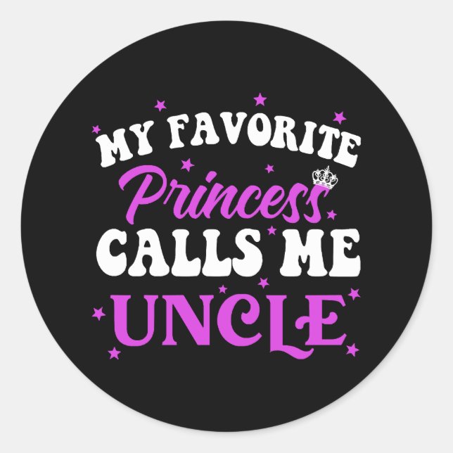 Sticker Rond Ma Princesse Préférée M'appelle Oncle (Devant)