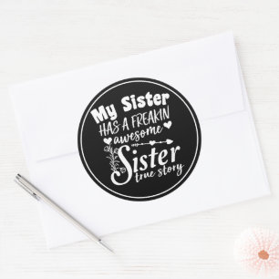 Sticker Rond Ma Soeur A Une Merveilleuse Citation De Soeur De F