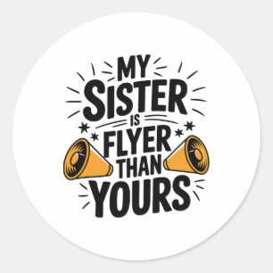 Sticker Rond Ma sœur est plus rapide que la vôtre, acclamez sœu