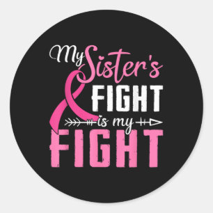 Sticker Rond Ma Soeurs Lutte Est Mon Combat Cancer Du Sein