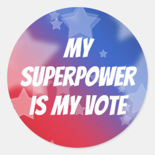 Sticker Rond Ma superpuissance est mon vote