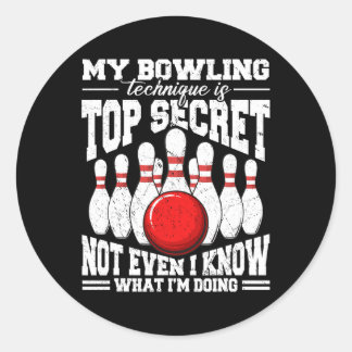 Sticker Rond Ma Technique De Bowling Est Top Secret Funny Bowli