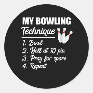 Sticker Rond ma technique de bowling hurle à la prière à 10