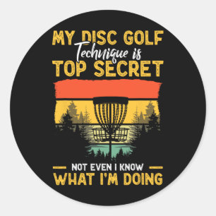 Sticker Rond Ma technique de disc golf est top secret Drôle de