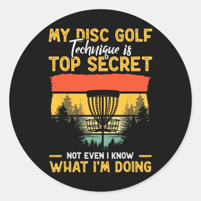 Sticker Rond Ma technique de disc golf est top secret Drôle de  (Devant)