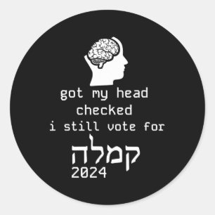 Sticker Rond Ma Tête A Vérifié Que Je Vote Pour Kamala 2024 Heb