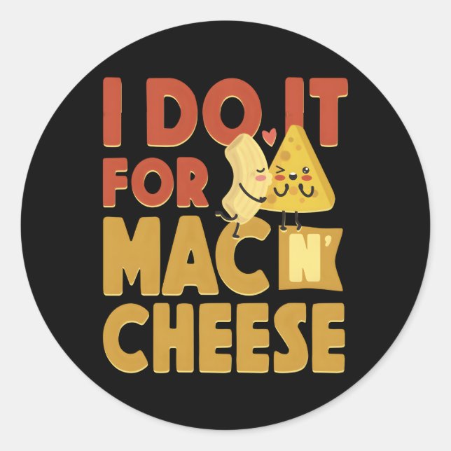 Sticker Rond Mac Et Fromage Je Le Fais Pour Mac Fromage (Devant)