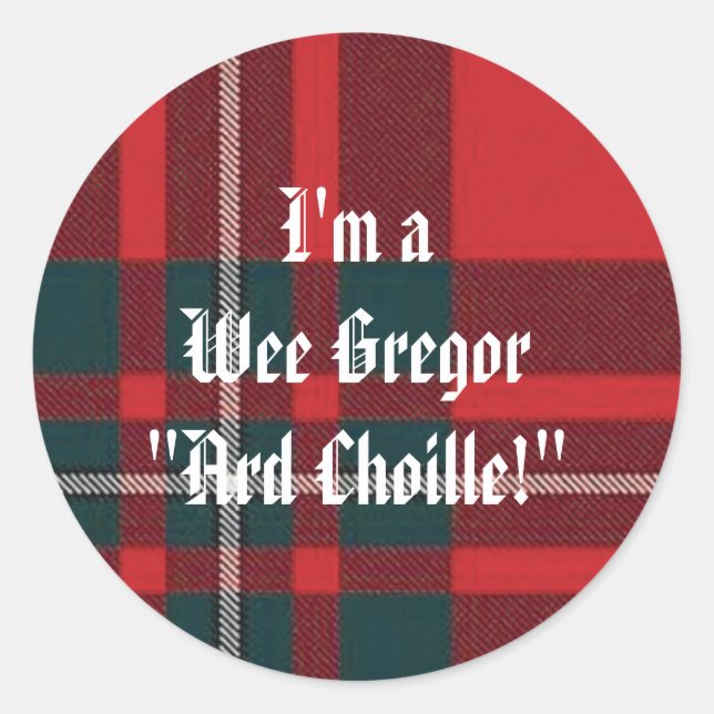 Sticker Rond MacGregorRed1, je suis Wee Gregor"Ard Choille !" (Devant)