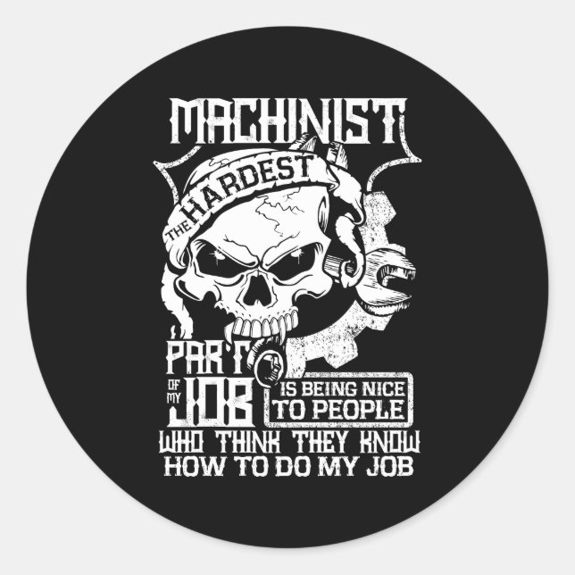 Sticker Rond Machinistes Le Plus Difficile Comment Faire Mon Tr (Devant)