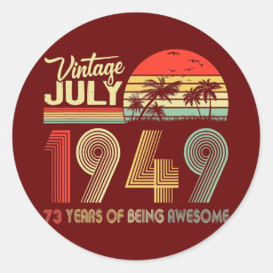 Sticker Rond Magnifique depuis juillet 1949 73ème anniversaire 