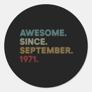 Sticker Rond Magnifique Depuis Septembre 1971 Anniversaire