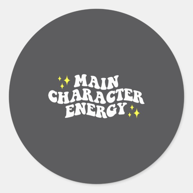 Sticker Rond Main-character Energy Quote  (Devant)
